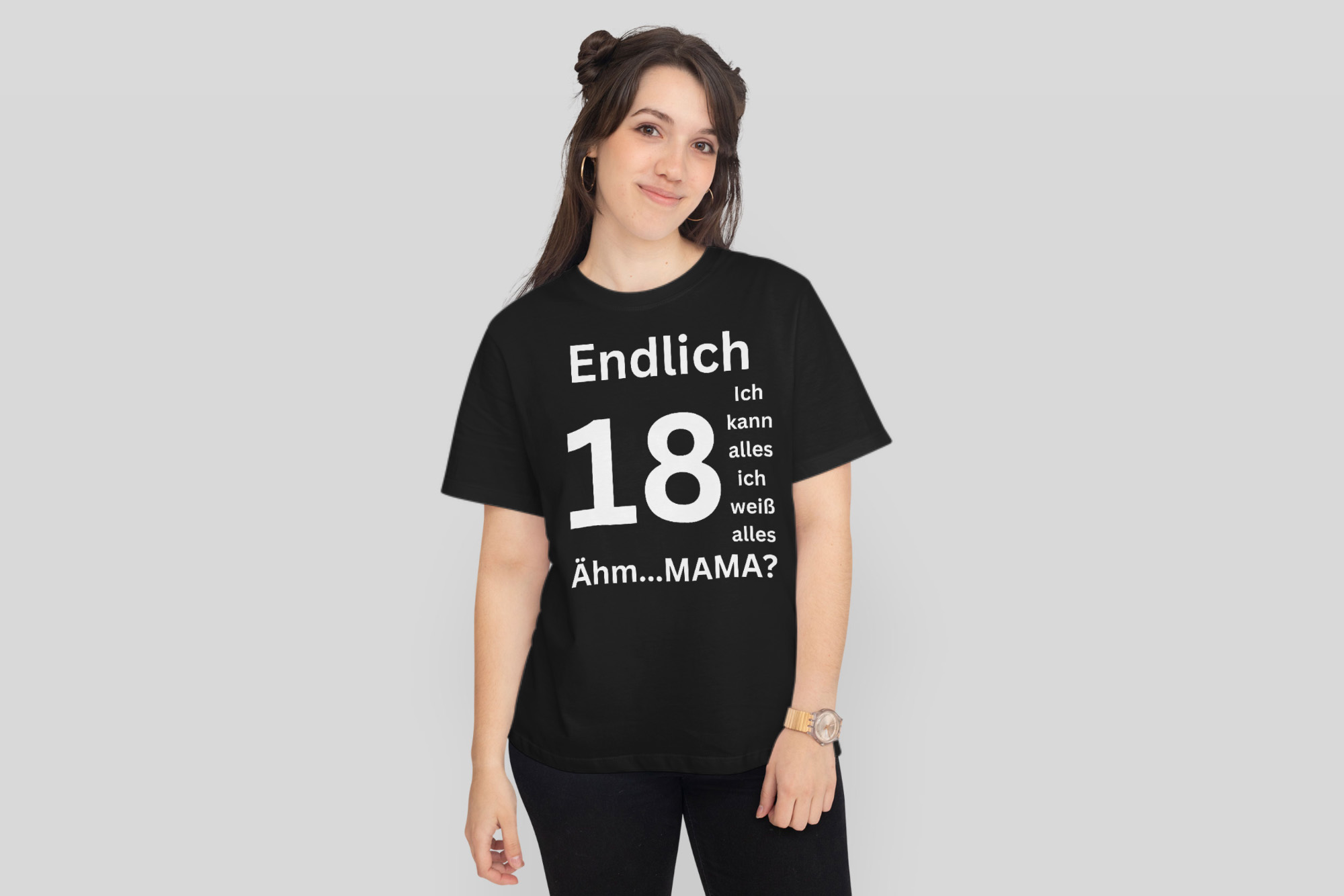 Endlich 18 Ich kann alles ich weiß alles Ähm...Mama