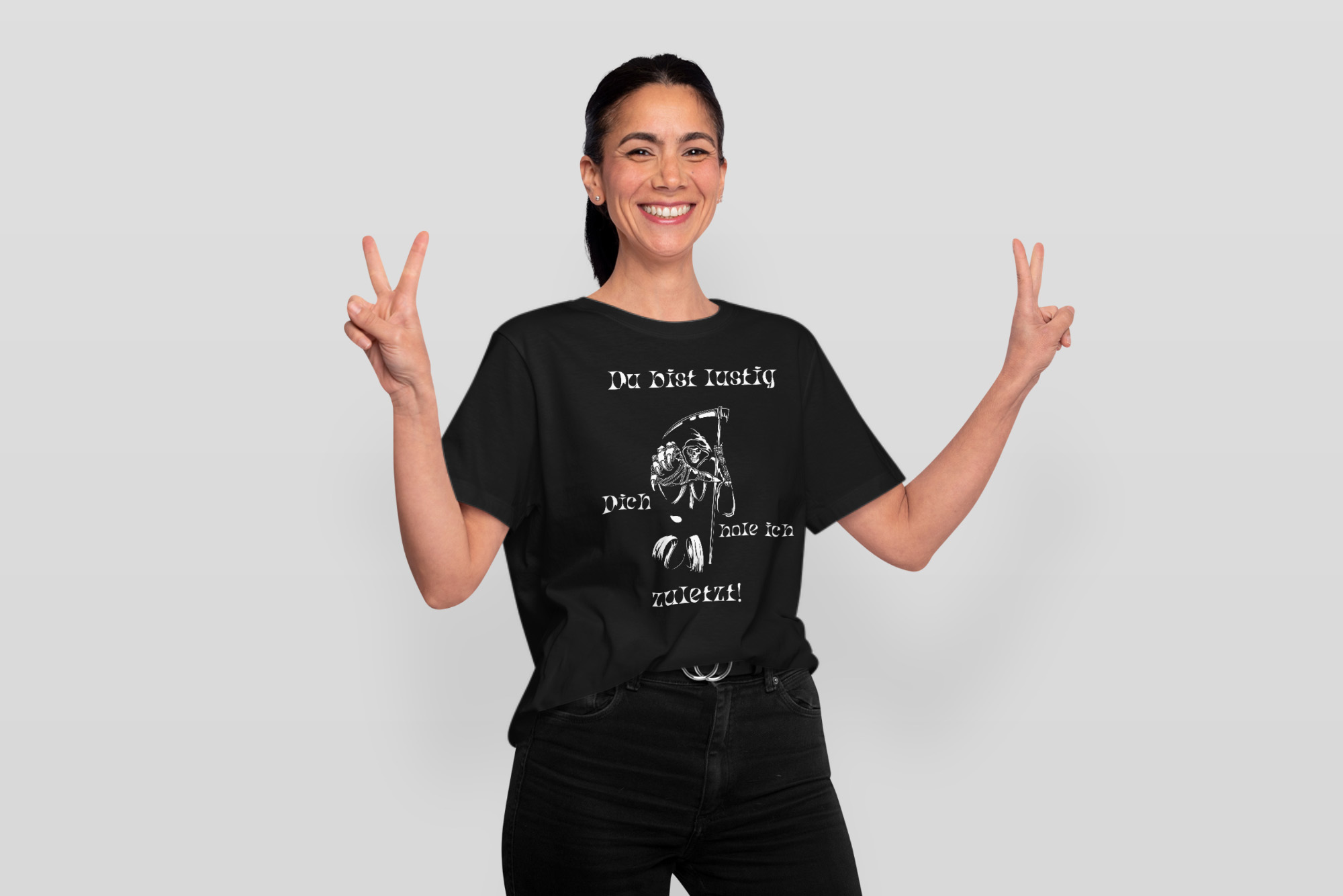 Du bist lustig dich hole ich zuletzt